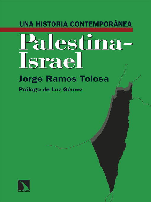 Title details for Una historia contemporánea de Palestina-Israel by Jorge Ramos Tolosa - Available